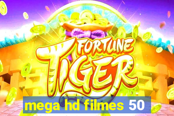 mega hd filmes 50