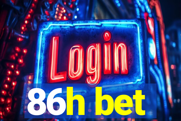 86h bet