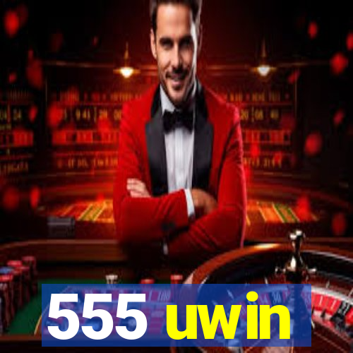 555 uwin