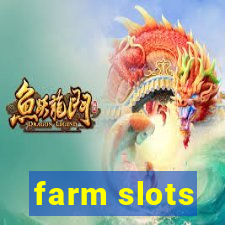 farm slots