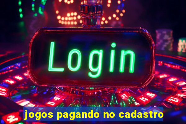 jogos pagando no cadastro