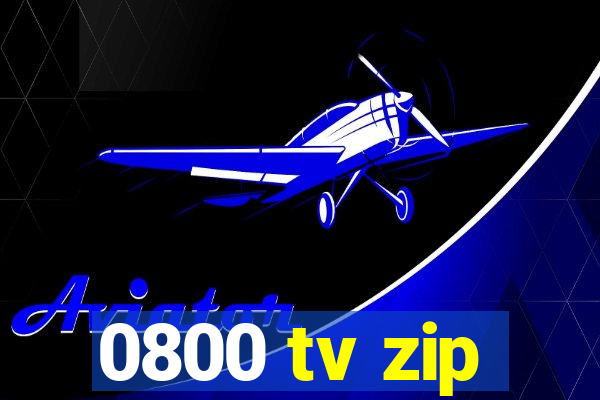 0800 tv zip