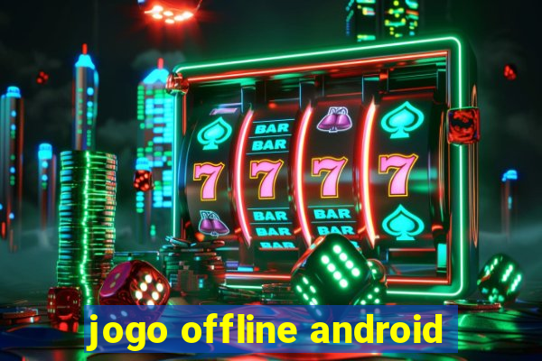 jogo offline android