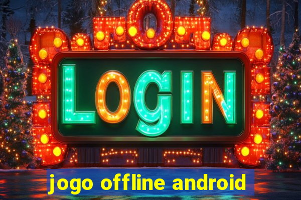 jogo offline android