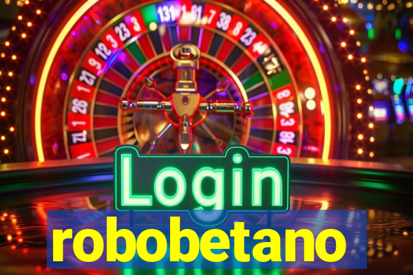 robobetano