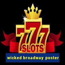 wicked broadway poster