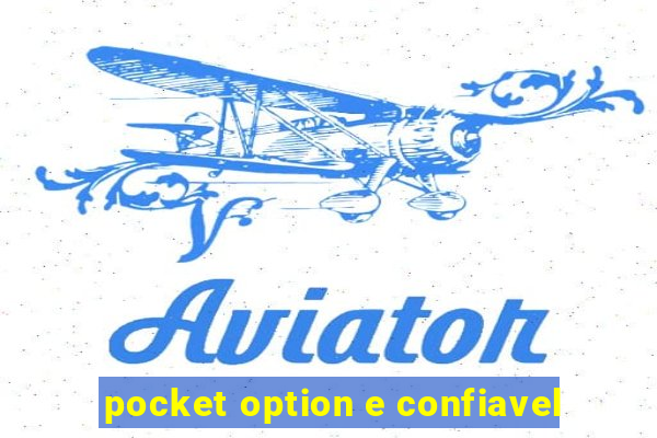 pocket option e confiavel