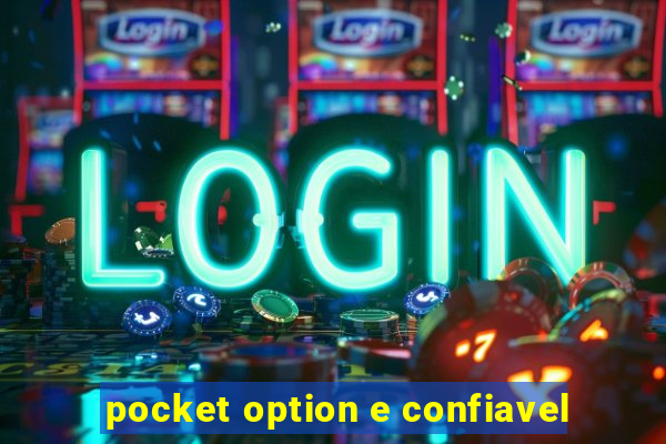 pocket option e confiavel