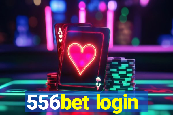 556bet login