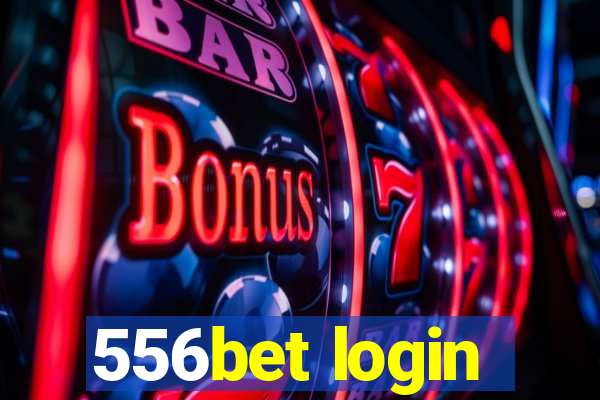 556bet login