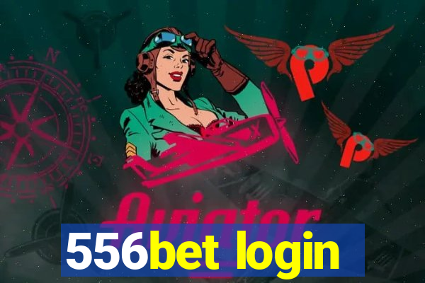 556bet login