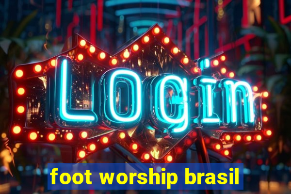 foot worship brasil