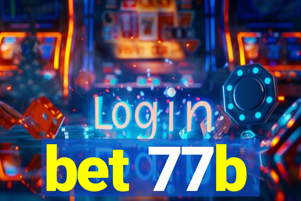 bet 77b