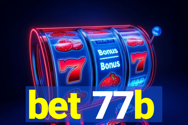 bet 77b