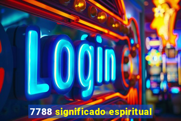 7788 significado espiritual