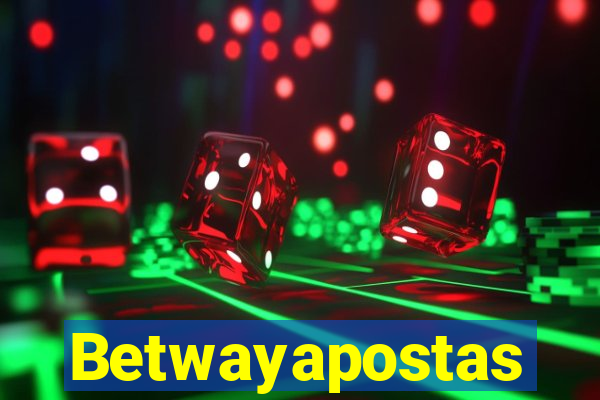 Betwayapostas