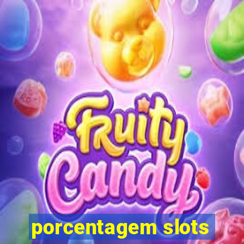 porcentagem slots