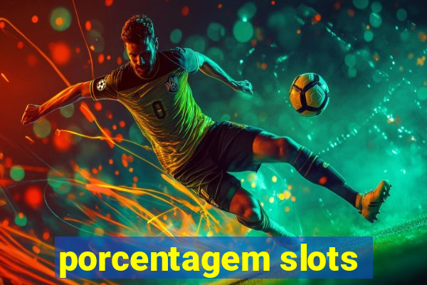 porcentagem slots