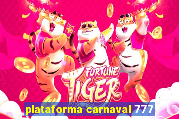 plataforma carnaval 777