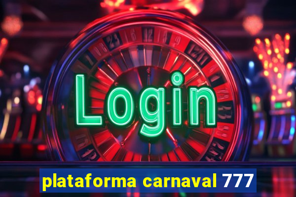 plataforma carnaval 777