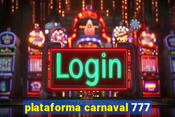 plataforma carnaval 777