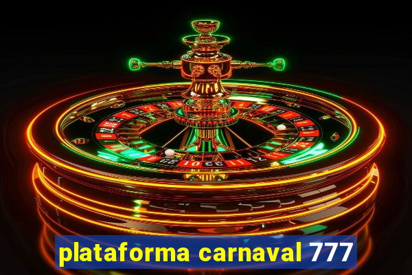 plataforma carnaval 777