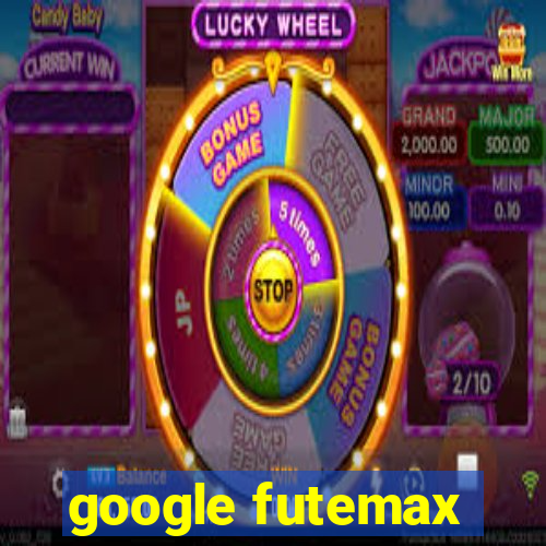 google futemax