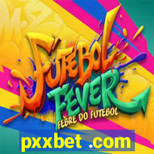 pxxbet .com