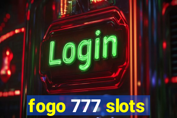 fogo 777 slots