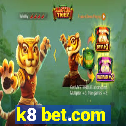 k8 bet.com