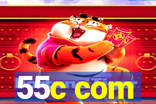 55c com