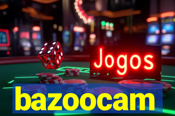 bazoocam