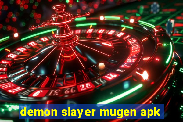 demon slayer mugen apk