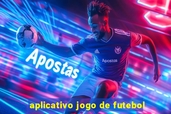 aplicativo jogo de futebol