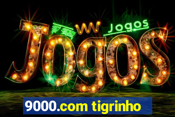 9000.com tigrinho