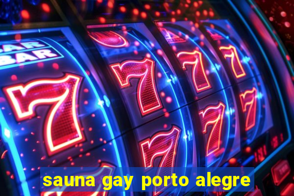 sauna gay porto alegre