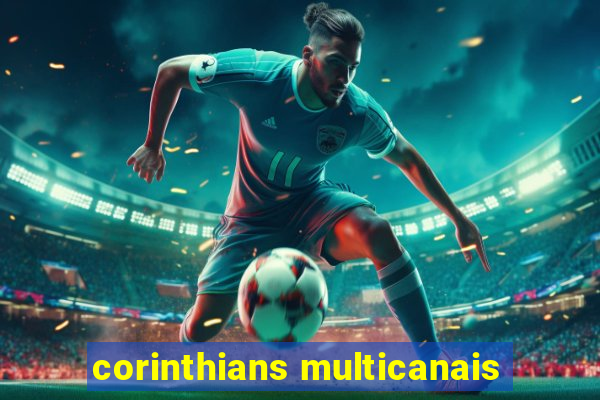 corinthians multicanais