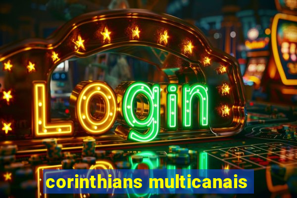 corinthians multicanais