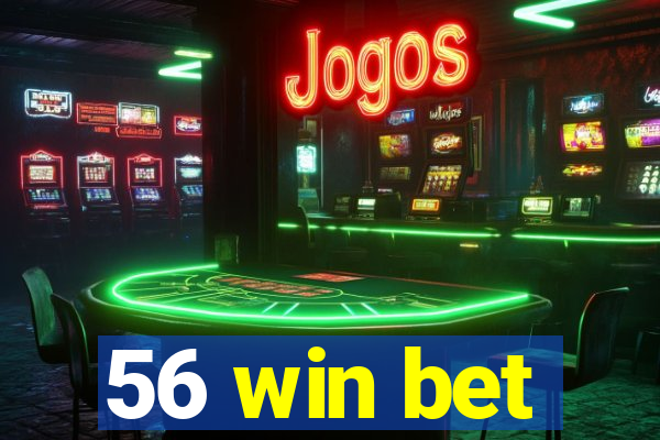 56 win bet