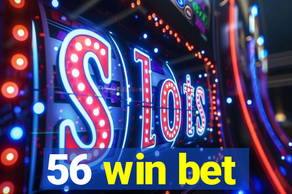 56 win bet