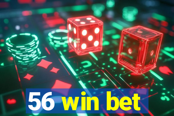 56 win bet