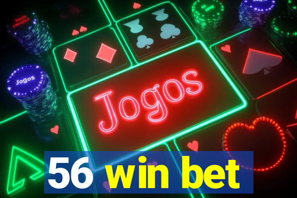 56 win bet