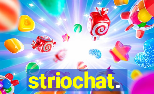 striochat.