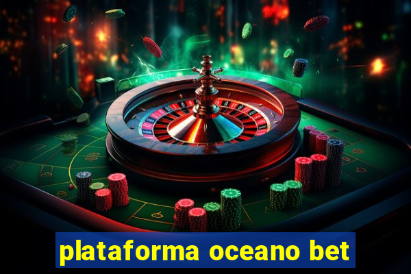 plataforma oceano bet