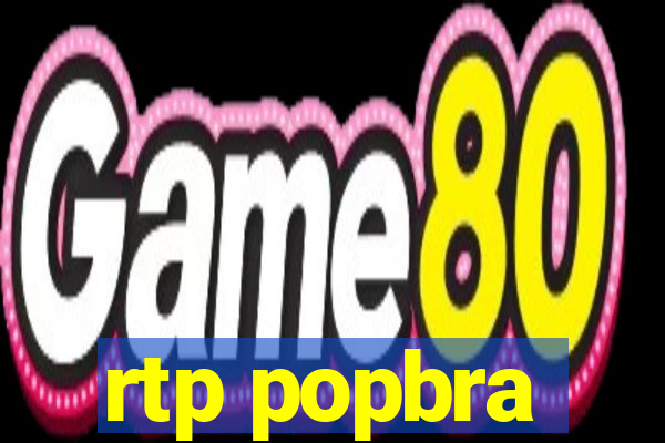 rtp popbra