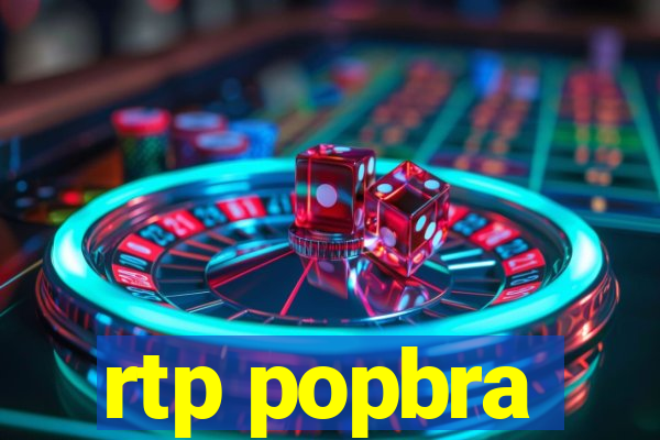 rtp popbra