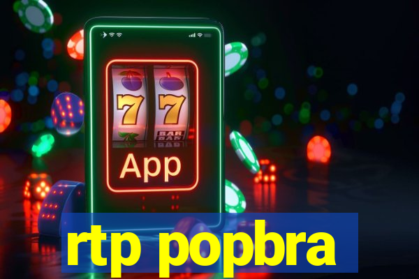 rtp popbra