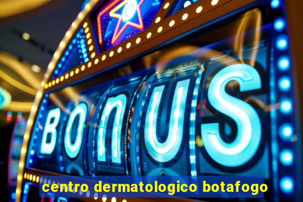 centro dermatologico botafogo