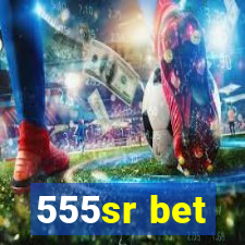 555sr bet