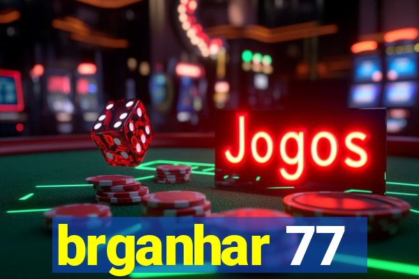 brganhar 77